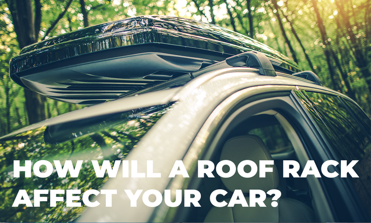 How Will a Roof Rack Affect Your Car?