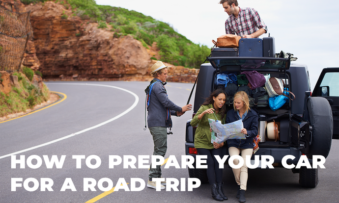 How to Prepare Your Car for a Road Trip