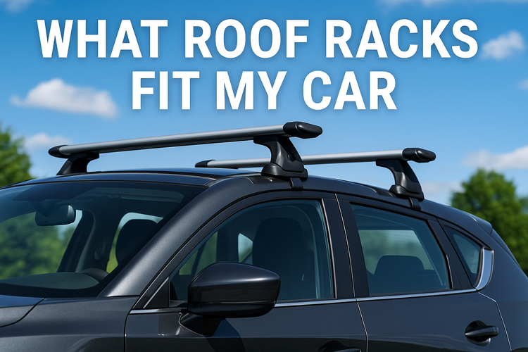 What Roof Racks Fit My Car? Complete Vehicle Compatibility Guide